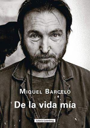 De la vida mía | 9788410107908 | Barceló, Miquel | Llibreria online de Figueres i Empordà
