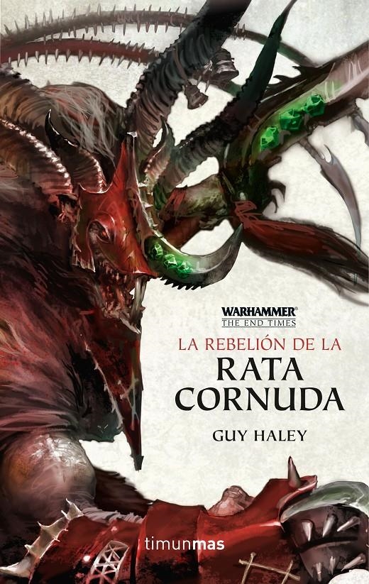 La rebelión de la Rata Cornuda (WARHAMMER. THE END TIMES #04) | 9788445005408 | Haley, Guy | Llibreria online de Figueres i Empordà