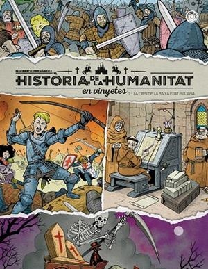 Història de la humanitat en vinyetes. La crisi de la baixa edat mitjana  | 9788410390850 | Fernández, Norberto | Librería online de Figueres / Empordà