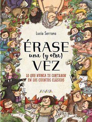 Érase una (y otra) vez | 9788469847138 | Serrano, Lucía | Llibreria online de Figueres i Empordà