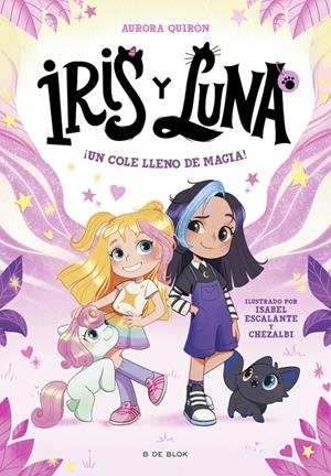 Iris y Luna: cuidadoras de cachorritos mágicos 1 - ¡Un cole lleno de magia! | 9788410269194 | Quirón, Aurora | Llibreria online de Figueres i Empordà
