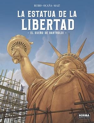 LA ESTATUA DE LA LIBERTAD. EL SUEÑO DE BARTHOLDI | 9788467973624 | Rubio, Salva / Ocaña, Edu | Llibreria online de Figueres i Empordà