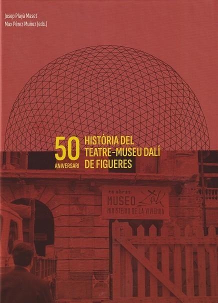 HISTÒRIA DEL TEATRE-MUSEU DALÍ | 9788412911626 | Llibreria online de Figueres i Empordà
