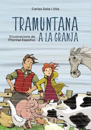 Tramuntana a la granja (NOVA EDICIÓ 2018) | 9788448945855 | Sala i Vila, Carles | Llibreria online de Figueres i Empordà