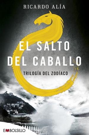 El salto del caballo (Trilogía del Zodiaco #03) | 9788416087761 | Alía, Ricardo | Librería online de Figueres / Empordà