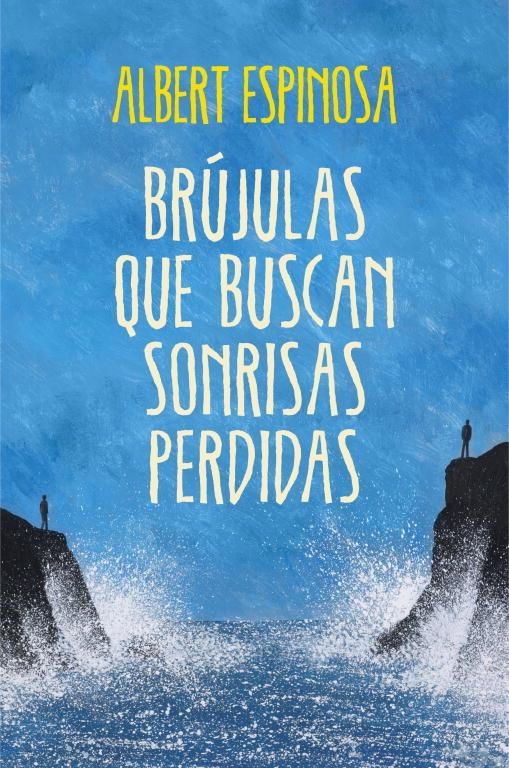 Brújulas que buscan sonrisas perdidas | 9788425349126 | Espinosa, Albert | Librería online de Figueres / Empordà