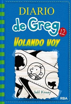 Diario de Greg #12. Volando voy | 9788427209824 | Kinney, Jeff | Librería online de Figueres / Empordà