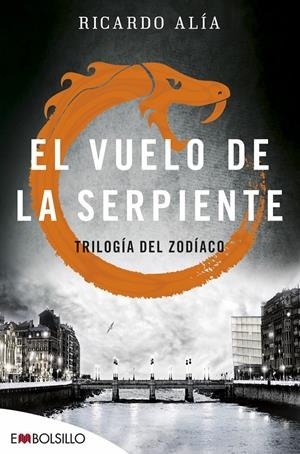 El vuelo de la serpiente (Trilogía del Zodiaco #02) | 9788416087525 | Alía, Ricardo | Librería online de Figueres / Empordà
