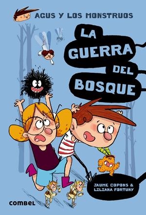 Agus y los monstruos #03. La guerra del bosque | 9788491010401 | Copons Ramon, Jaume | Llibreria online de Figueres i Empordà