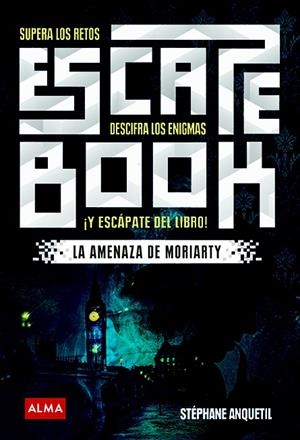 Escape book: La amenaza de Moriarty | 9788417430252 | Anquetil, Stéphane | Llibreria online de Figueres i Empordà