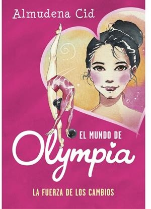La fuerza de los cambios (El mundo de Olympia #01) | 9788420487731 | Cid, Almudena | Librería online de Figueres / Empordà