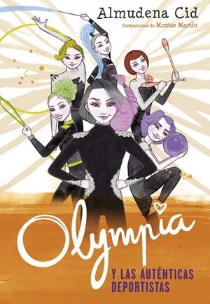 Olympia y las auténticas deportistas (Olympia y las Guardianas de la Rítmica #03) | 9788420486352 | Cid, Almudena | Librería online de Figueres / Empordà