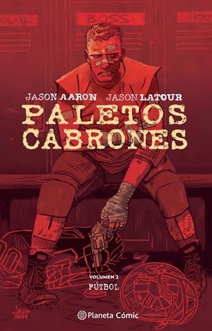 PALETOS CABRONES #02. Fútbol | 9788416693528 | Aaron, Jason/Latour, Jason | Llibreria online de Figueres i Empordà