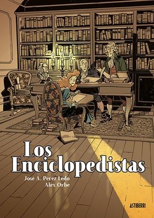 Los enciclopedistas | 9788416880904 | Pérez Ledo, José A./Orbe, Alex | Llibreria online de Figueres i Empordà