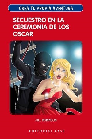 Secuestro en la ceremonia de los Oscar (Crea tu propia aventura #02) | 9788417064914 | Robinson, Jill | Llibreria online de Figueres i Empordà