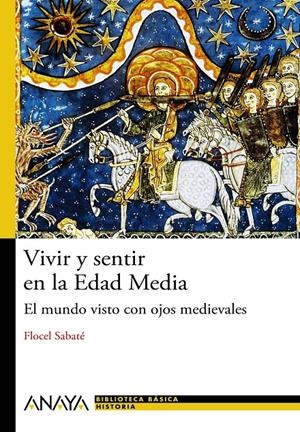 Vivir y sentir en la Edad Media | 9788466794091 | Sabaté, Flocel | Librería online de Figueres / Empordà