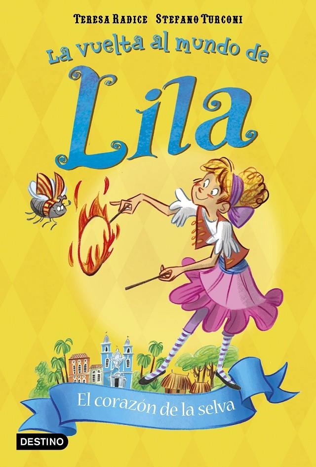 El corazón de la selva (La vuelta al mundo de Lila) | 9788408196167 | Radice, Teresa/Turconi, Stefano | Llibreria online de Figueres i Empordà