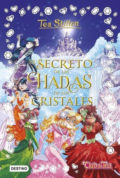 El secreto de las hadas de los cristales | 9788408196204 | Stilton, Tea | Llibreria online de Figueres i Empordà