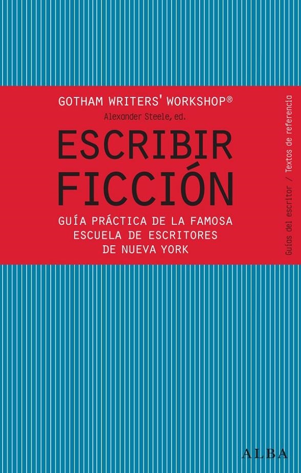 Escribir ficción | 9788484287810 | Gotham Writer's Workshop | Llibreria online de Figueres i Empordà