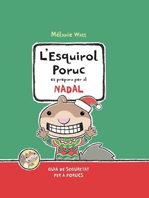 L'ESQUIROL PORUC ES PREPARA PER AL NADAL | 9788417406493 | Watt, Mélanie | Llibreria online de Figueres i Empordà