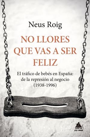 No llores que vas a ser feliz | 9788416222667 | Roig, Neus | Llibreria online de Figueres i Empordà