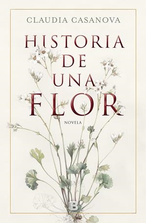 Historia de una flor | 9788466664646 | Casanova, Claudia | Llibreria online de Figueres i Empordà