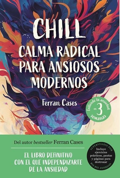 Chill. Calma radical para ansiosos modernos | 9791259575012 | Cases, Ferran | Llibreria online de Figueres i Empordà