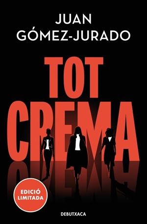 Tot crema | 9788419394583 | Gómez-Jurado, Juan | Llibreria online de Figueres i Empordà