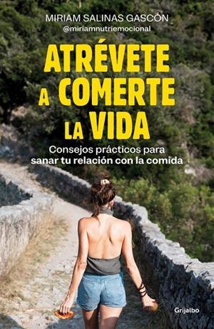 Atrévete a comerte la vida | 9788425366192 | Salinas Gascón (@miriamnutriemocional), Miriam | Llibreria online de Figueres i Empordà