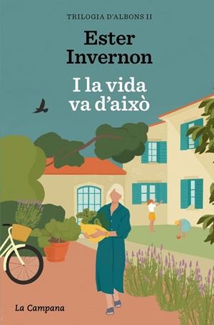 I la vida va d'això (Trilogia d'Albons #02) | 9788419836519 | Invernon Cirera, Ester | Llibreria online de Figueres i Empordà