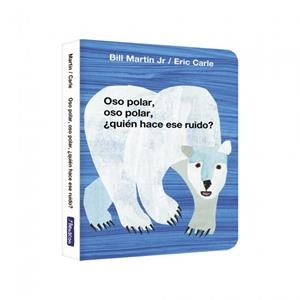 Oso polar, oso polar, ¿quién hace ese ruido? (Colección Eric Carle) | 9788448869564 | Martin Jr., Bill/Carle, Eric | Llibreria online de Figueres i Empordà