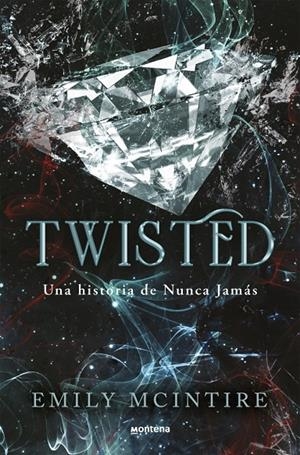 Twisted (Una historia de Nunca Jamás #04) | 9788410050938 | McIntire, Emily | Llibreria online de Figueres i Empordà