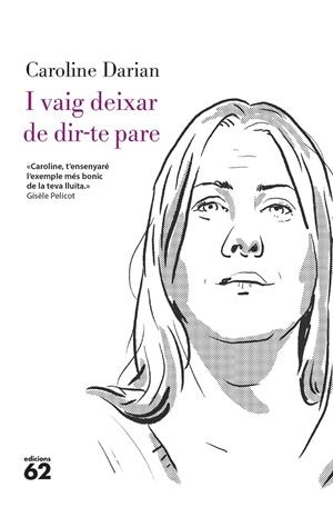 I vaig deixar de dir-te pare (CAS PELICOT) | 9788429782332 | Darian, Caroline | Llibreria online de Figueres i Empordà