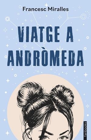 Viatge a Andròmeda | 9788410028333 | Miralles, Francesc | Llibreria online de Figueres i Empordà
