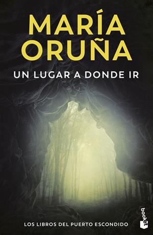 Un lugar a donde ir (Los libros del Puerto Escondido) | 9788423366620 | Oruña, María | Llibreria online de Figueres i Empordà