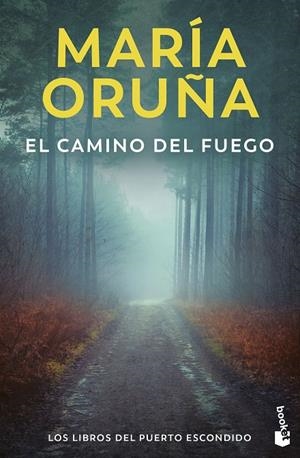 El camino del fuego (Los libros del Puerto Escondido) | 9788423366651 | Oruña, María | Llibreria online de Figueres i Empordà