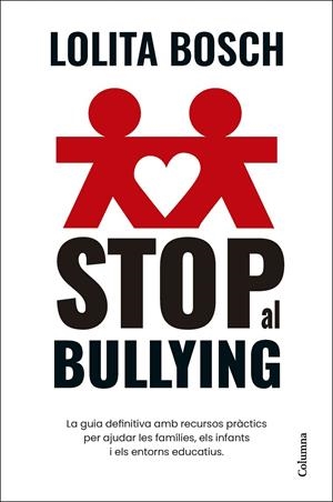 Stop al bullying | 9788466432849 | Bosch, Lolita | Llibreria online de Figueres i Empordà
