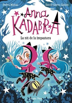 Anna Kadabra #15. La nit de la impostora | 9788418444975 | Mañas, Pedro/Sierra Listón, David | Llibreria online de Figueres i Empordà