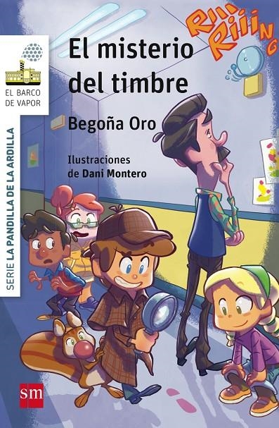 La pandilla de la ardilla #04. EL MISTERIO DEL TIMBRE (Barco vapor blanca #04) | 9788467578133 | Oro Pradera, Begoña | Llibreria online de Figueres i Empordà