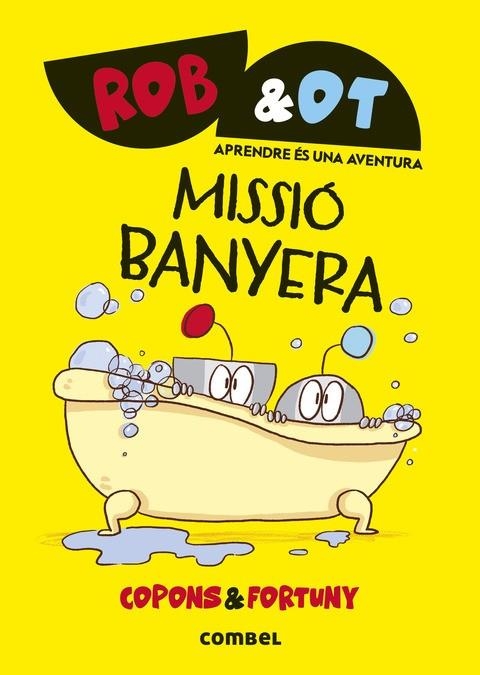 Rob&Ot #03. Missió banyera | 9788411582032 | Copons Ramon, Jaume | Llibreria online de Figueres i Empordà