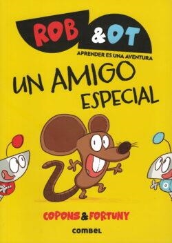 Rob&Ot (ESP) #02. Un amigo especial | 9788411582025 | Copons Ramon, Jaume | Llibreria online de Figueres i Empordà