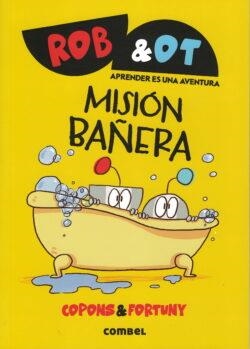 Rob&Ot (ESP) #03. Misión bañera | 9788411582049 | Copons Ramon, Jaume | Llibreria online de Figueres i Empordà