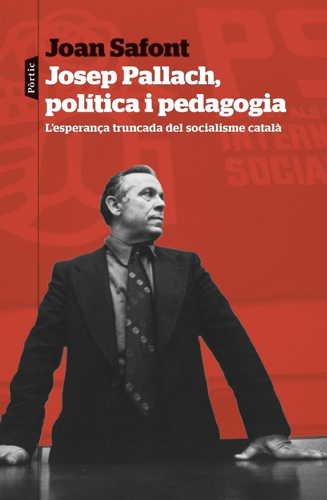 Josep Pallach, política i pedagogia | 9788498095937 | Safont Plumed, Joan | Librería online de Figueres / Empordà