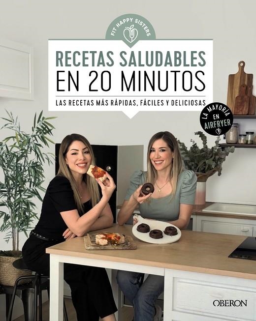 Recetas saludables en 20 minutos | 9788441550643 | Fit Happy Sisters, Ani y Sara | Llibreria online de Figueres i Empordà