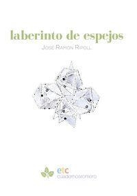 Laberinto de espejos | 9788412680560 | Ripoll, José Ramón | Librería online de Figueres / Empordà