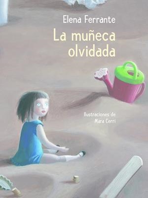 La muñeca olvidada | 9788448846893 | Ferrante, Elena | Llibreria online de Figueres i Empordà