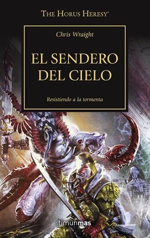 El sendero del cielo (WARHAMMER 40.000. HORUS HERESY #36) | 9788445006078 | Wraight, Chris | Llibreria online de Figueres i Empordà