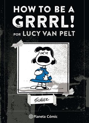How to be a Grrrrrl | 9788491737414 | M. Schulz, Charles | Llibreria online de Figueres i Empordà