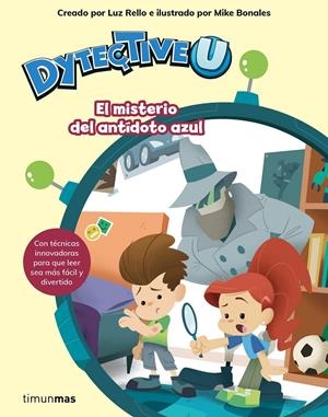 El misterio del antídoto azul (DytectiveU #02) | 9788408201670 | Luz Rello | Librería online de Figueres / Empordà