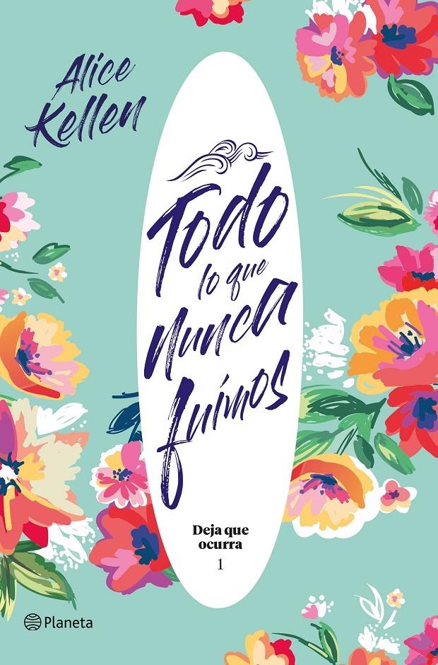 Todo lo que nunca fuimos | 9788408204824 | Kellen, Alice | Llibreria online de Figueres i Empordà